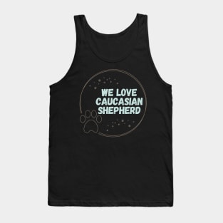 We love caucasian Shepherd design Tank Top